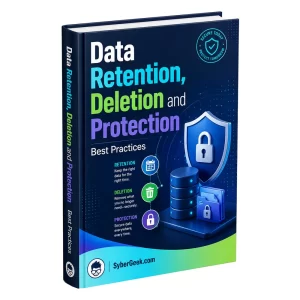 Data Retention, Deletion and Protection Best Practices