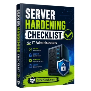 Server Hardening Checklist for IT Administrators