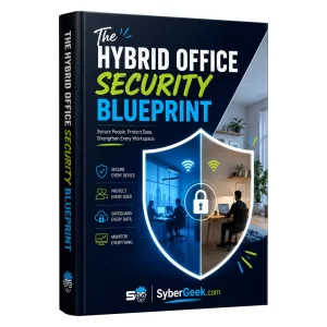 The Hybrid Office Security Blueprint