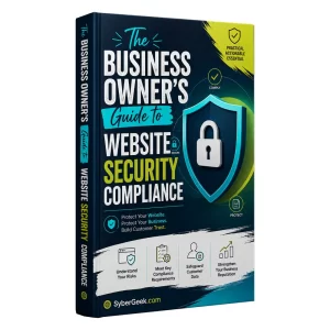 The Business Owner’s Guide to Website Security Compliance