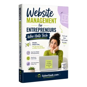 Website Management for Entrepreneurs Who Hate Tech